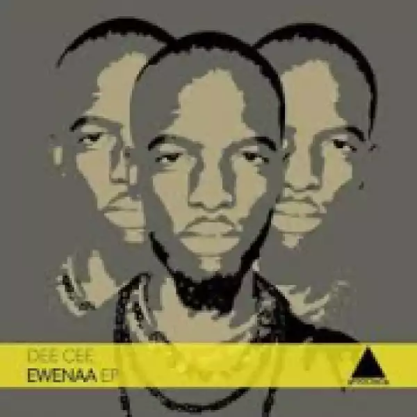 Dee Cee - Ewenaa (Original Mix)